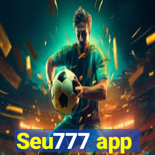 Seu777 app